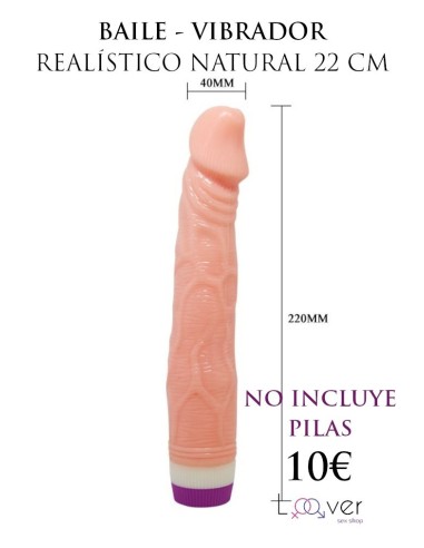 BAILE - VIBRADOR REALÍSTICO NATURAL 22 CM