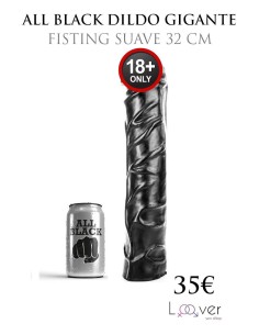 ALL BLACK - DILDO GIGANTE FISTING SUAVE 32 CM